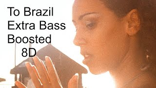 Vengaboys To Brazil 8D Extra Bass Boosted [upl. by Anirahc]