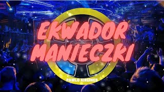 ★Ekwador Manieczki 2023 Mix★ mixed by Pawlo Airlines [upl. by Lavoie]