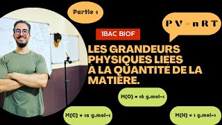 1BAC BIOF les grandeurs physiques liées à la quantité de matière Partie1 [upl. by Retsehc850]