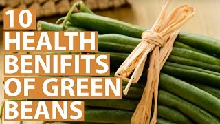 10 Amazing Health BENEFITS OF GREEN BEANS [upl. by Amoeji]