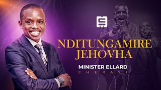 NDITUNGAMIRE JEHOVAH  Minister Ellard Cherayi Live [upl. by Donoho546]