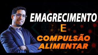 Emagrecimento e Compulsão Alimentar Live [upl. by Asir]