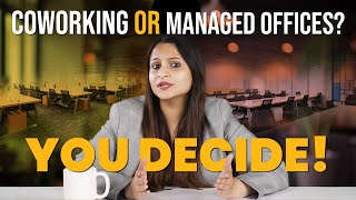 Coworking Spaces vs Managed Offices Which is Right for You [upl. by Vladamar]