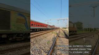 SEEMANCHAL EXPRESS 12488  Train from ANAND VIHAR TRM [upl. by Neetsuj]