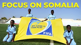 FOCUS ON SOMALIA FIFA Football Festival in Mogadishu [upl. by Hilton]