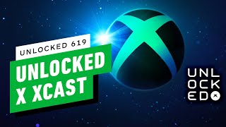 Unlocked x Xcast The Ultimate Xbox Podcast Crossover – Unlocked 619 [upl. by Aret]