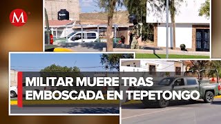 Militares sufren emboscada en Tepetongo Zacatecas hay un muerto y un herido [upl. by Pennington]