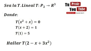 Transformaciones Lineales de P2 a R3 Concepto de Aplicacion Lineal TuProfeYouTube [upl. by Tarrel]