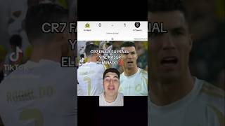 Cr7 falla penal y Al Nassr eliminado cristianoronaldo alnassr cr7 siuuuuu [upl. by Aylmer824]