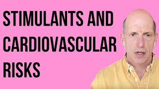 Stimulants and Cardiovascular Risks [upl. by Enileuqaj]