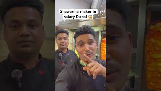 Shawarma maker in salary Dubai food cheflife dubai hoteljobs foode reels shortvideo [upl. by Tandy532]