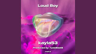 Loud Boy [upl. by Cohe]