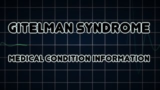 Gitelman syndrome Medical Condition [upl. by Tann]