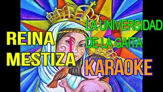 KARAOKE REINA MESTIZA LA UNIVERSIDAD DE LA GAITA [upl. by Hanonew550]