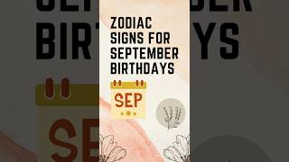 Zodiac signs for SEPTEMBER BIRTHDAYS ♍️♎️😊 [upl. by Howlond]