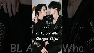 Top 10 BL Actors Who Changed Ships blrama blseries thaibl bldrama [upl. by Ecila]