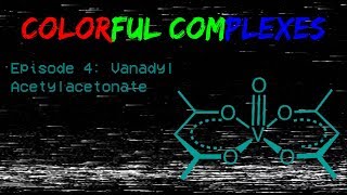 Colorful Complexes Ep 5 Vanadyl 24pentanedionate [upl. by Kitty454]