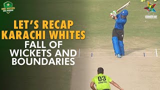 Lets Recap Karachi Whites FOW amp Boundaries  Lahore vs Karachi  Match 13  Pakistan Cup 202324 [upl. by Glaser]