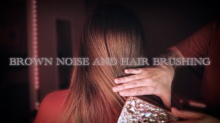 ASMR 432hz Brown Noise and Hair Brushing NO TALKING 😴 for DEEP Relaxation Focus and Sleep [upl. by Anitirhc35]