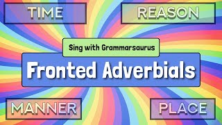 Sing with Grammarsaurus  Fronted Adverbials [upl. by Ahsyad]