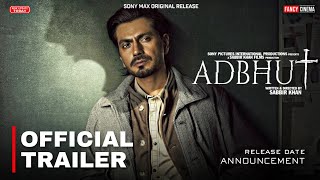 ADBHUT Official trailer  Release date amp time  Nawazuddin Siddiqui Diana Adbhut teaser trailer [upl. by Ardnoet]