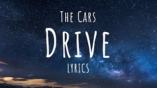 The Cars  Drive Lyrics [upl. by Shellans368]