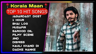 Korala Maan All Songs  New Punjab jukebox 2024  Korala Maan New Punjabi Song  Korala Maan Jukebox [upl. by Euqinna]