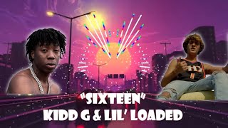 Unreleased Kidd G  Sixteen Feat Lil Loaded  visualizer [upl. by Lartnom]