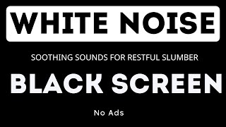 White Noise  Black Screen  No Ads  11 Hours  Soothing Sounds for Restful Slumber [upl. by Bruns]