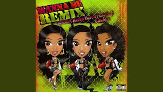 Wanna Be Remix [upl. by Valdis4]