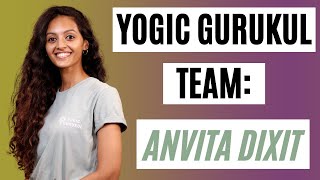 Team Yogic Gurukul  Anvita Dixit  Founder Yoga Educator amp CEO [upl. by Bibbye960]