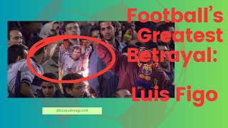 Football’s Greatest Betrayal Luis Figo football riseandfall footballlegends luisfigo barca [upl. by Timrek855]