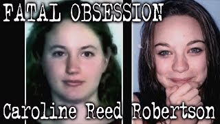 Fatal Obsession  Caroline Reed Robertson [upl. by Fritz]