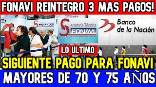 FONAVI DEVOLUCION LO ULTIMO SIGUIENTE PAGO A FONAVISTAS ES PARA EDAD DE 70 A 75 AÑOS Y HEREDEOS 80 [upl. by Accisej997]