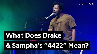 What Does Drake amp Samphas quot4422quot Mean  Genius News [upl. by Aisanahta]