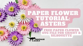 DIY Paper Flower  Aster Flower Tutorial  Free SVG Template Download for Cricut amp Silhouette [upl. by Noyahs363]