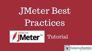 Best Practices  JMeter Tutorial 23 [upl. by Bonis861]