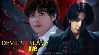 DEVILS SLAVE LOVE 5 Taekook drak theme ff  Taekook ff Top jungkook [upl. by Kristo253]