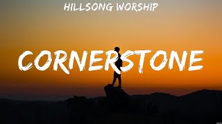 Hillsong Worship Cornerstone Lyrics Casting Crowns MercyMe Charity Gayle 9 [upl. by Wittie]