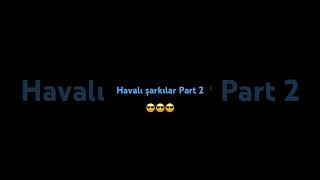 Havalı şarkılar ￼ [upl. by Slavic]