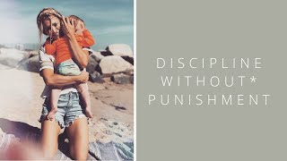 Discipline Without Punishment [upl. by Gabbi574]