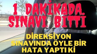 1 Dakika da SINAVDAN KALDI Bir Sonraki Sınava HakKazandı☺️ÖYLE BİR HATA YAPTI Kİ direksiyonsınavı [upl. by Chevalier]