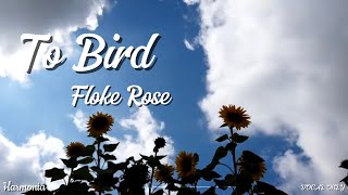 To Bird Floke Rose  VOCAL ONLY [upl. by Aikemal]