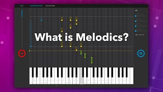 What Is Melodics [upl. by Reuven]