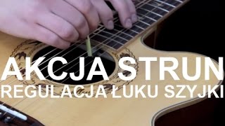 Regulacja łuku szyjki gitary akustycznej Akcja strun cz1  Truss rod adjustment [upl. by Ackley]