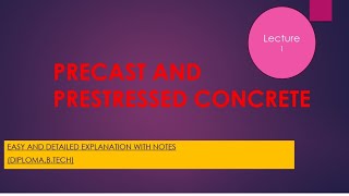 PRECAST AND PRESTRESSED CONCRETE Lec1 [upl. by Urana]