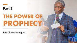 The Power of Prophecy Part 2  Rev Olusola Areogun [upl. by Mountfort]