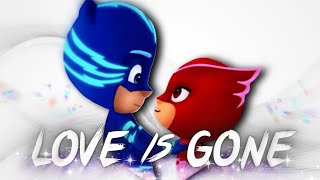 💙 Catboy x Owlette ❤️ Love is Gone  catlette [upl. by Zanahs]