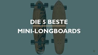 Die 5 Beste Mini Longboards Test [upl. by Brig]