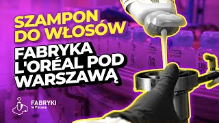 Jak powstaje szampon do włosów LOréal – Fabryki w Polsce [upl. by Arlin219]